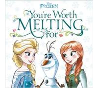 Youre Worth Melting For Disney Frozen by Megan Roth & Illustrated by Disney Storybook Art Team Megan Roth Illustrated by Disney Storybook Art Team (Auteur)