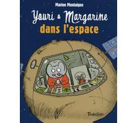 Youri et Margarine dans l'espace