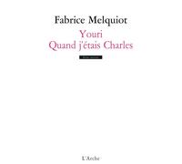 Fabrice Melquiot – Youri / Quand j'étais Charles – Théâtre – Broché