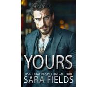 Yours: A Dark Mafia Billionaire Romance: 3 (The Godfathers)