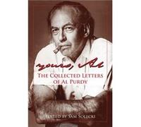 Yours Al The Collected Letters of Al Purdy by Edited by Sam Solecki Al Purdy (Auteur)