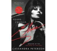 Yours Cruelly, Elvira: Memoirs of the Mistress of the Dark