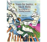 Yours For Justice, Ida B. Wells
