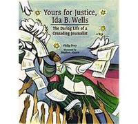 Yours for Justice, Ida B. Wells Philip Dray (Auteur)