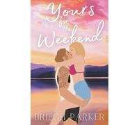 Yours for the Weekend