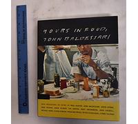 Yours in Food, John Baldessari: with meditations on eating by Paul Auster, David Byrne, Dave Eggers, David Gilbert, Tim Griffin, Andy Grundberg, John ... O'Brien, Francine Prose, and Peter Schjeldah