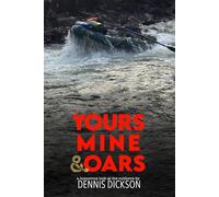 Yours Mine & Oars: A humorous look at the outdoors
