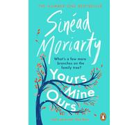 Yours, Mine, Ours: The uplifting, feel-good bestseller from the Irish Book Award-winning author of The In Laws