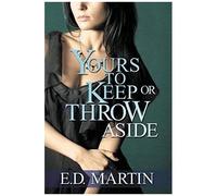 Yours To Keep Or Throw Aside