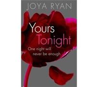 Yours Tonight: Book 1 of series (Reign) Ryan, Joya (Auteur)