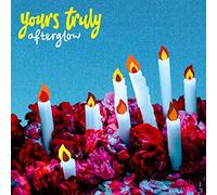 Yours Truly - Afterglow