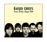 Kaiser Chiefs - Yours Truly,Angry Mob (SL [Import]