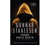 Yours Until Death Staalesen, Gunnar (Auteur)
