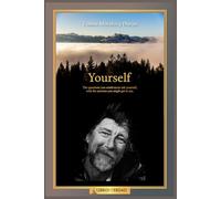Yourself: The questions you could never ask yourself, with the answers you could ever see