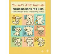 Yousef’s ABC Animals: Coloring Book for Kids: Learn letters A-Z with cute coloring animals - personalized for Yousef