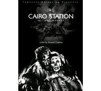 Youssef Chahine - Cairo Station: 50th Anniversary Edition
