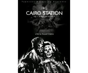 Youssef Chahine - Cairo Station: 50th Anniversary Edition