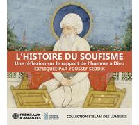 Youssef Seddik - Lhistoire Du Soufisme Une Reflexion Sur le rapport de l'homme à Dieu