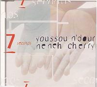YOUSSOU N'DOUR & NENEH CHERRY - 7 SECONDS [cd:maxi]