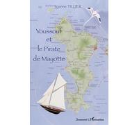 Yoanne Tillier – Youssouf et le pirate de Mayotte – Roman adolescent dès 13 ans – Broché