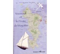 Youssouf et le pirate de Mayotte - Yoanne Tillier - L'harmattan - broché - Roman adolescent dès 13 ans