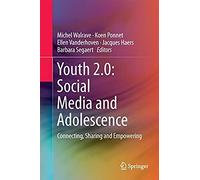 Youth 2.0: Social Media And Adolescence