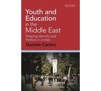 Youth And Education In The Middle East: Shaping Identity And Politics In Jordan