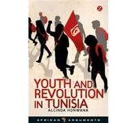 Youth And Revolution In Tunisia (African Arguments) (Paperback) Alcinda Honwana, (Auteur)