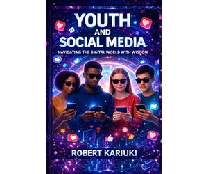 YOUTH AND SOCIAL MEDIA: Navigating the Digital World with Wisdom