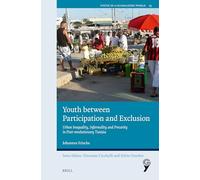 Youth between Participation and Exclusion: Urban Inequality, Informality and Precarity in Post-revolutionary Tunisia