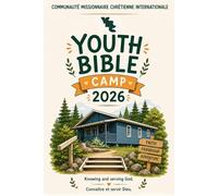 Youth Bible camp 2026: Knowing and serving God