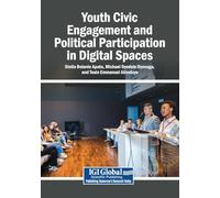 Youth Civic Engagement and Political Participation in Digital Spaces
