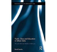 Youth, Class And Education In Urban India