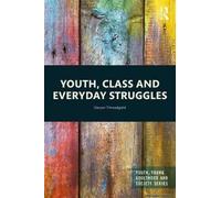 Youth, Class And Everyday Struggles