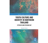 Youth Culture And Identity In Northern Thailand