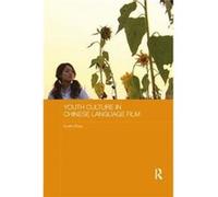 Youth Culture In Chinese Language Film Xuelin Zhou, (Auteur)