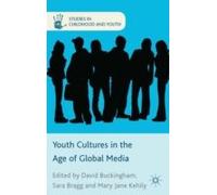 Youth Cultures In The Age Of Global Media