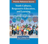Youth Cultures, Responsive Education, And Learning