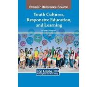Youth Cultures, Responsive Education, And Learning
