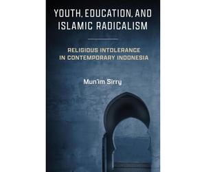 Youth, Education, And Islamic Radicalism ? Religious Intolerance In Contemporary Indonesia