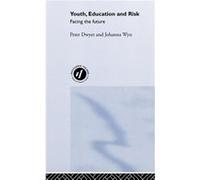 Youth Education and Risk by Peter Dwyer Dwyer, Peter, Wyn, Johanna, Wyn, Johanna (Auteur)