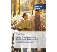 Youth Engagement and Sustainable Development: Redefining Community Livelihoods through Holistic Social Work Intervention