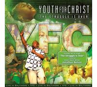 Youth For Christ - The Struggle Is Over