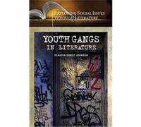 Youth Gangs in Literature, Exploring Social Issues Through Literature Claudia Durst Johnson (Auteur)