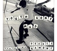 YOUTH GONE MAD/DEE DEE RAMONE - Youth Gone Mad