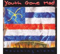 Youth Gone Mad - Touching Cloth [Import]