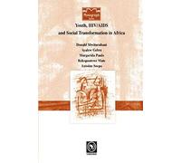 Youth, Hiv/Aids And Social Transformations In Africa