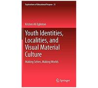 Youth Identities, Localities, And Visual Material Culture