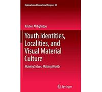 Youth Identities, Localities, And Visual Material Culture