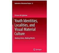 Youth Identities, Localities, And Visual Material Culture